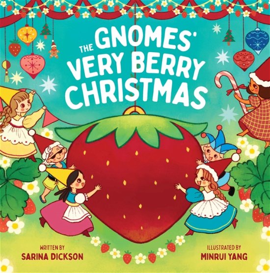 Cover for Sarina Dickson · The Gnomes' Very Berry Christmas (Paperback Bog) (2024)