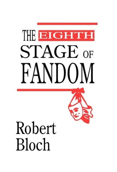 Cover for Robert Bloch · The Eighth Stage of Fandom (Inbunden Bok) (2001)