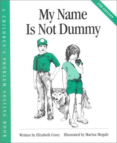 Cover for Elizabeth Crary · My Name Is Not Dummy - Children's Problem Solving Series (Paperback Book) [Second Edition, Second edition] (1996)