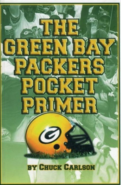 Cover for Chuck Carlson · The Green Bay Packers Pocket Primer (Paperback Book) (1997)