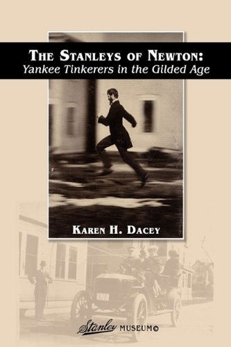 Cover for Karen H. Dacey · The Stanleys of Newton: Yankee Tinkerers in the Gilded Age (Hardcover Book) (2009)