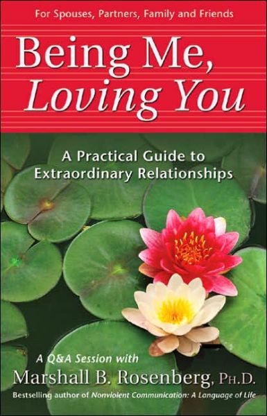 Cover for Rosenberg, Marshall B., PhD · Being Me, Loving You (Taschenbuch) (2005)