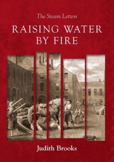 Cover for Judith Brooks · Raising water by fire: The Steam Letters (Paperback Book) (2019)