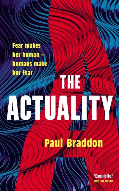 Cover for Paul Braddon · The Actuality (Hardcover bog) (2021)
