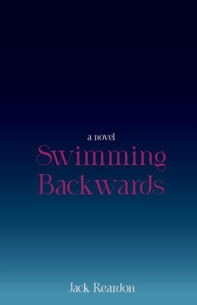 Cover for Jack Reardon · Swimming Backwards (Paperback Bog) (2021)