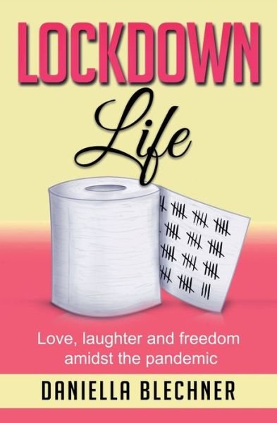 Cover for Daniella Blechner · Lockdown Life (Pocketbok) (2020)
