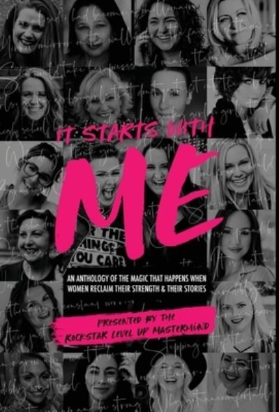 Cover for Presented By The Rockstar Level Up · It Starts With Me (Hardcover Book) (2021)