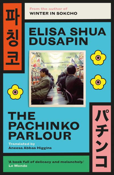 The Pachinko Parlour - Elisa Shua Dusapin - Boeken - Daunt Books - 9781914198168 - 18 augustus 2022