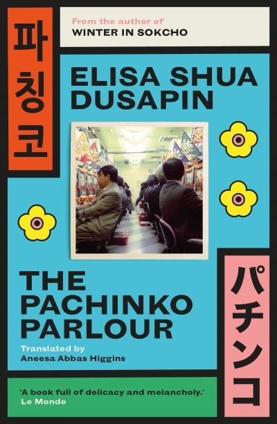 Cover for Elisa Shua Dusapin · The Pachinko Parlour (Paperback Book) (2022)