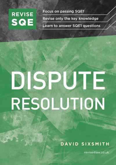 Cover for David Sixsmith · Revise SQE Dispute Resolution: SQE1 Revision Guide (Taschenbuch) [New edition] (2022)