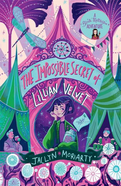 Cover for Jaclyn Moriarty · The Impossible Secret of Lillian Velvet - A Bronte Mettlestone Adventure (Pocketbok) (2024)