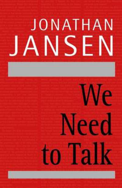 We Need To Talk - Jonathan Jansen - Books - Bookstorm - 9781920434168 - April 1, 2011