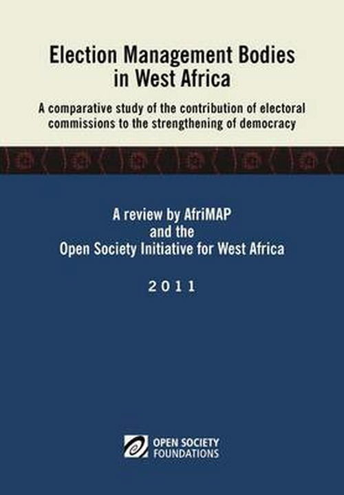 Cover for Adele L. Jinadu · Election Management Bodies in West Africa. a Comparative Study of the Contribution of Electoral Commissions to the Strengthen (Paperback Book) (2012)