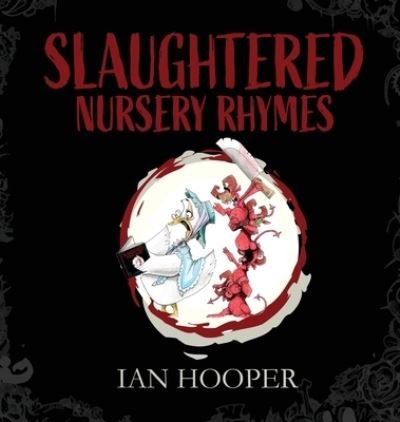 Cover for Ian Hooper · Slaughtered Nursery Rhymes (Hardcover Book) (2022)