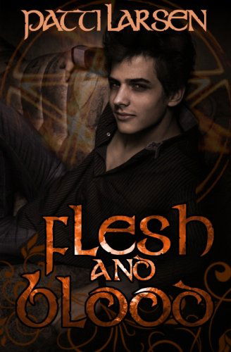 Cover for Patti Larsen · Flesh and Blood (Volume 7) (Paperback Book) (2012)