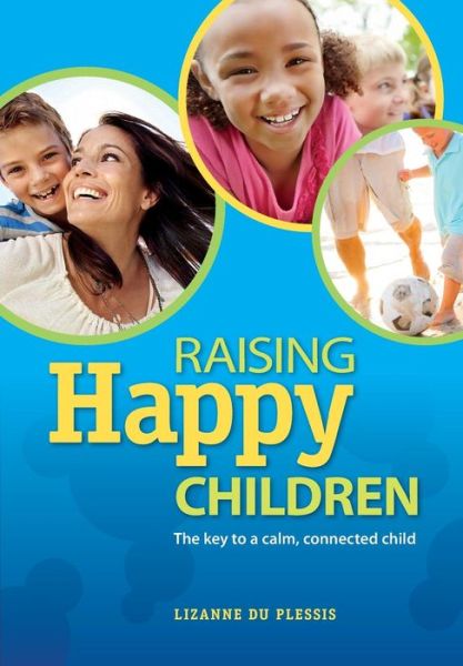 Cover for Lizanne Du Plessis · Raising Happy Children (Paperback Book) (2014)