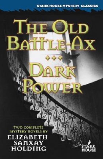 Cover for Elizabeth Sanxay Holding · The Old Battle Ax / Dark Power (Paperback Book) (2008)