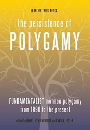 Cover for Newell G Bringhurst · The Persistence of Polygamy, Vol. 3 (Hardcover Book) (2015)