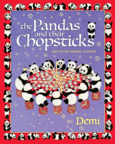 The Pandas and Their Chopsticks: and Other Animal Stories - Demi - Boeken - World Wisdom Books - 9781937786168 - 1 augustus 2014