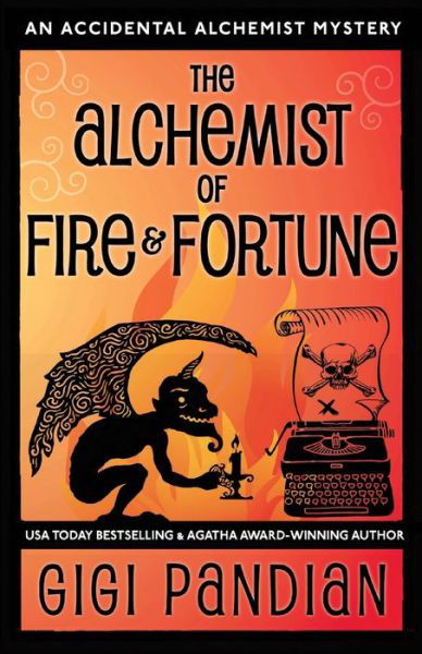 Cover for Gigi Pandian · The Alchemist of Fire and Fortune: An Accidental Alchemist Mystery - Accidental Alchemist Mystery (Pocketbok) (2021)