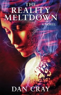 Cover for Dan Cray · Reality Meltdown (Book) (2024)