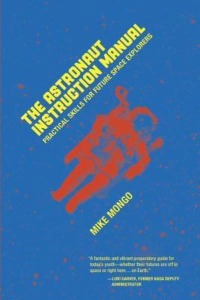 Cover for Mike Mongo · The Astronaut Instruction Manual (Pocketbok) (2015)