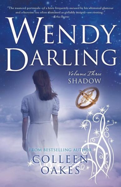 Wendy Darling: Vol 3: Shadow - Colleen Oakes - Books - SparkPress - 9781943006168 - August 31, 2017