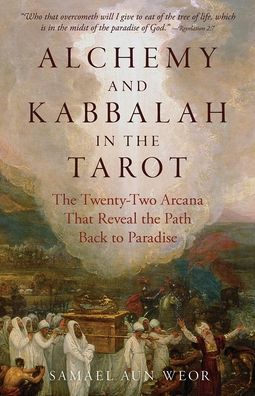 Cover for Samael Aun Weor · Alchemy and Kabbalah - New Edition: The Twenty-Two Arcana That Reveal the Path Back to Paradise (Taschenbuch) (2022)