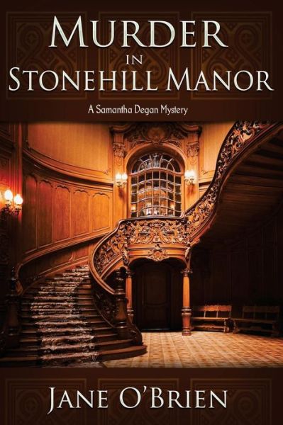 Murder in Stonehill Manor - Jane O'Brien - Books - Cozy Cat Press - 9781946063168 - March 6, 2017