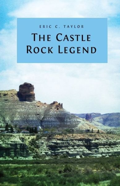 Cover for Eric Taylor · The Castle Rock Legend (Paperback Bog) (2017)