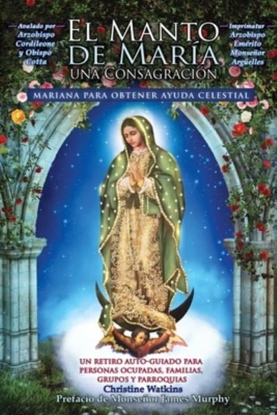 Cover for Christine Watkins · El Manto de Maria: Una Consagracion Mariana para Obtener Ayuda Celestial (Pocketbok) (2020)
