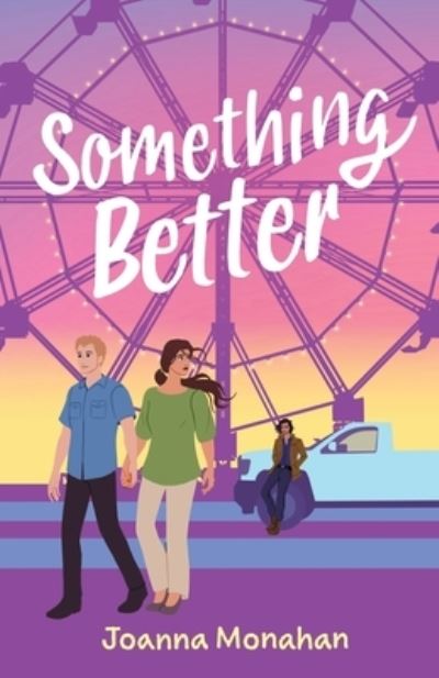 Something Better - Joanna Monahan - Books - Blue Ink Press, LLC - 9781948449168 - June 20, 2023