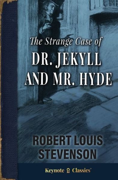 Cover for Robert Louis Stevenson · The Strange Case of Dr. Jekyll and Mr. Hyde (Annotated Keynote Classics) (Paperback Bog) (2020)