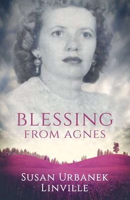 Cover for Linville, Susan Urbanek (Susan Urbanek Linville) · Blessing from Agnes (Pocketbok) (2023)