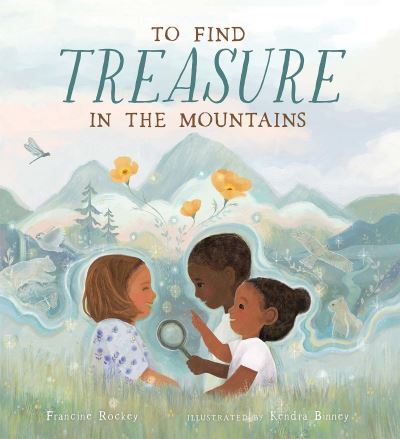 Cover for Francine Rockey · To Find Treasure in the Mountains (Hardcover Book) (2022)