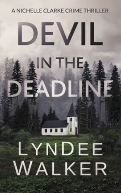 Cover for LynDee Walker · Devil in the Deadline (Paperback Book) (2019)