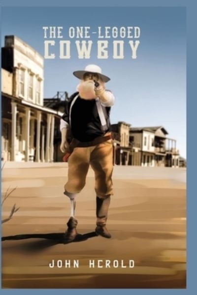 Cover for John Herold · The One-Legged Cowboy (Paperback Book) (2020)