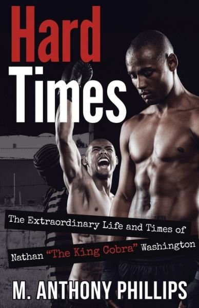 Hard Times - M Anthony Phillips - Books - Book Vine Press - 9781954941168 - March 9, 2021