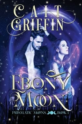 Cover for Cait Griffin · Ebony Moon (Pocketbok) (2021)