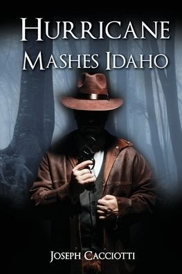 Cover for Joseph Cacciotti · Hurricane Mashes Idaho (Paperback Book) (2021)