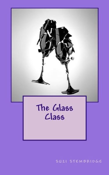 Cover for Suzi Stembridge · The Glass Class (Pocketbok) (2017)