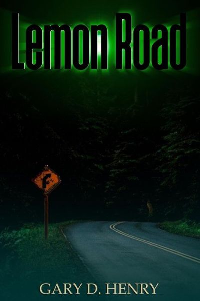 Cover for Gary D Henry · Lemon Road (Pocketbok) (2018)