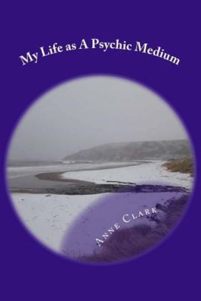 Cover for Anne Clark · My Life as a Psychic Medium (Paperback Bog) (2018)