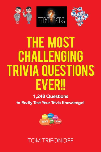 Cover for Tom Trifonoff · The Most Challenging Trivia Questions Ever!! (Paperback Book) (2018)