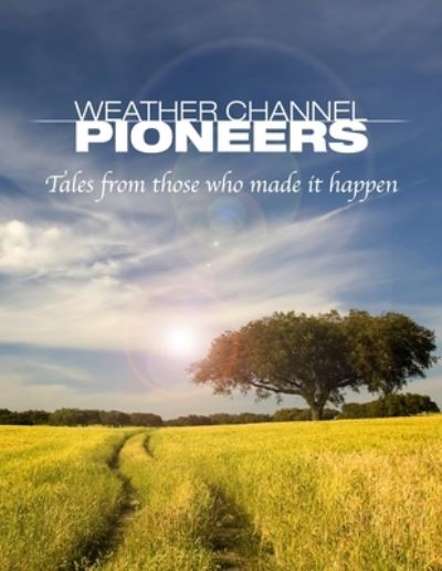 Cover for John Coleman · Weather Channel Pioneers (Paperback Book) (2018)