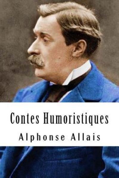 Cover for Alphonse Allais · Contes Humoristiques (Paperback Bog) (2018)