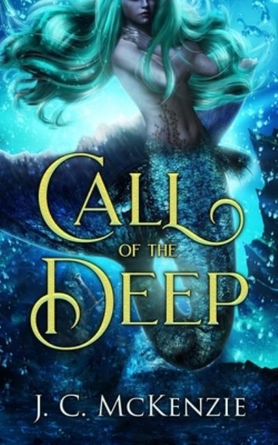 Cover for J C McKenzie · Call of the Deep (Paperback Book) (2021)