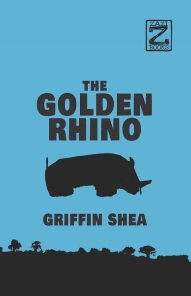 Cover for Griffin Shea · The Golden Rhino (Pocketbok) (2020)