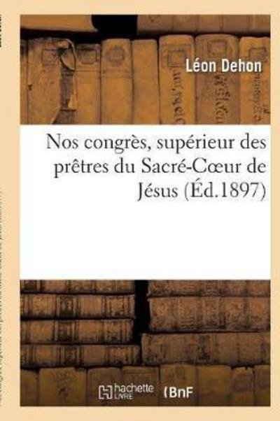 Cover for Dehon-l · Nos Congres (Paperback Book) (2016)