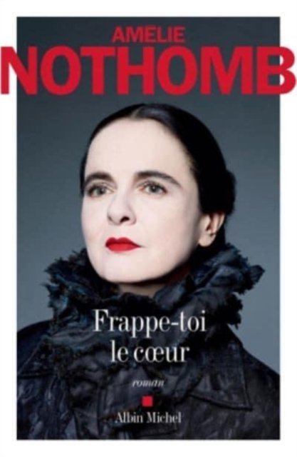 Cover for Amelie Nothomb · Frappe-toi le coeur (MERCH) (2017)
